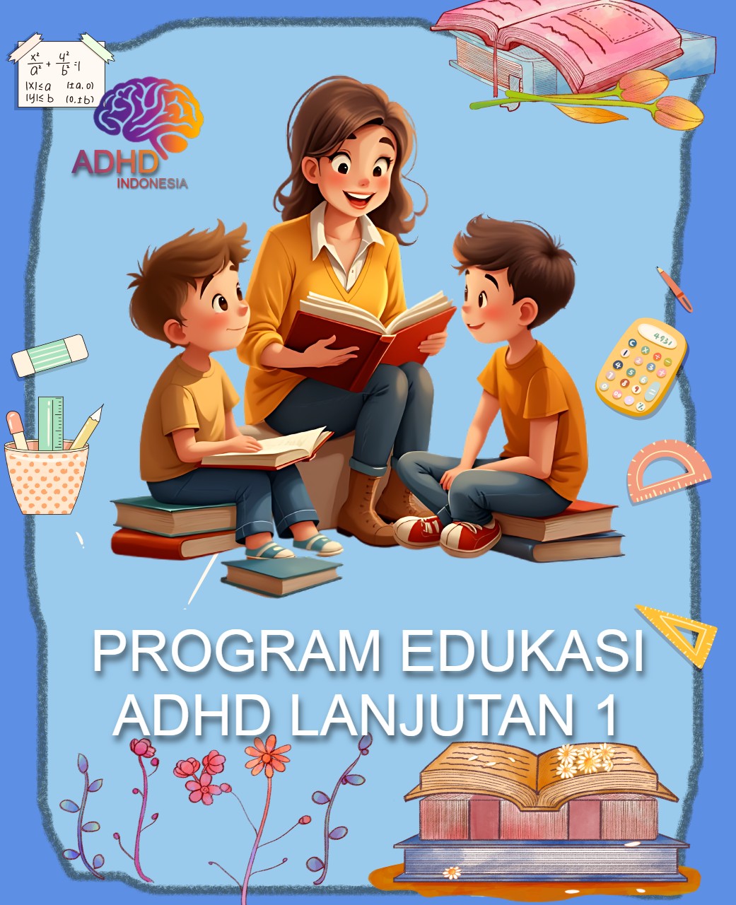 Program ADHD Indonesia Kabupaten Lombok Barat Edukasi Lanjutan Tahap 1 untuk Orang Tua