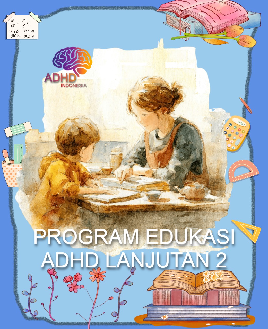 Program ADHD Indonesia Kabupaten Lombok Barat Edukasi Lanjutan Tahap 2 untuk Orang Tua